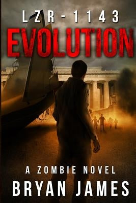 Lzr-1143: Evolution (Book Two of the LZR-1143 Series) by James, Bryan
