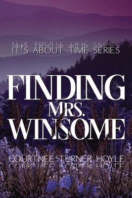 Finding Mrs. Winsome by Turner Hoyle, Courtnee