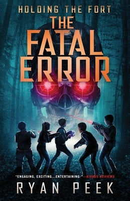 Holding the Fort: The Fatal Error by Peek, Ryan