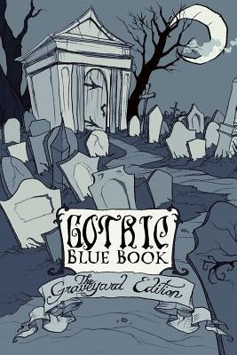 Gothic Blue Book III: The Graveyard Edition by Belviso, Meg