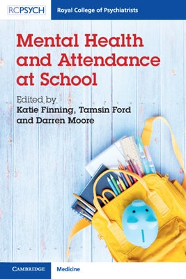 Mental Health and Attendance at School by Finning, Katie