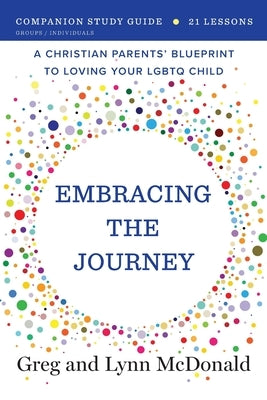 Embracing the Journey: Companion Study Guide by McDonald, Greg