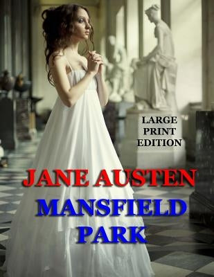 Mansfield Park - Large Print Edition by Austen, Jane