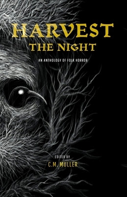 Harvest the Night: An Anthology of Folk Horror by Kemske, Abigail
