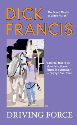 Driving Force by Francis, Dick