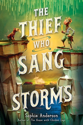 The Thief Who Sang Storms by Anderson, Sophie