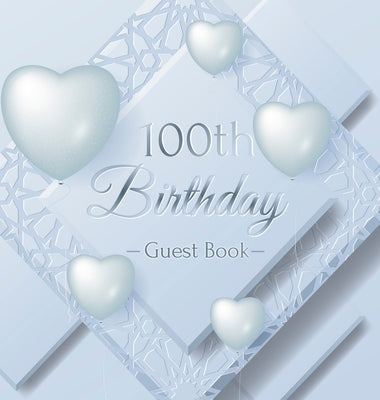 100th Birthday Guest Book: Keepsake Gift for Men and Women Turning 100 - Hardback with Funny Ice Sheet-Frozen Cover Themed Decorations & Supplies by Lukesun, Luis