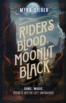 Rider's Blood, Moonlit Black by Silber, Myka