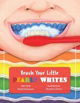 Brush Your Little Pearly Whites by Darty, Christina Ann