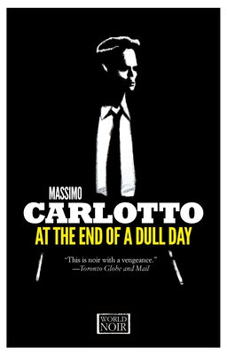 At the End of a Dull Day by Carlotto, Massimo