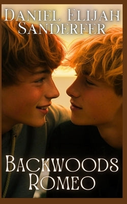 Backwoods Romeo by Sanderfer, Daniel Elijah