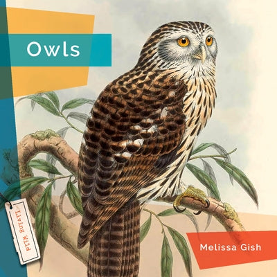 Owls by Gish, Melissa