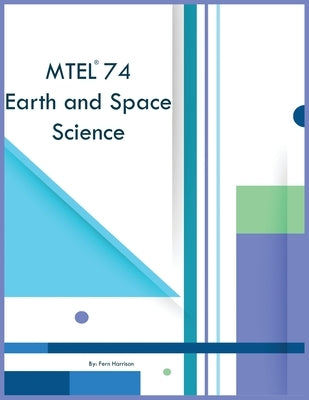 MTEL 74 Earth and Space Science by Harrison, Fern
