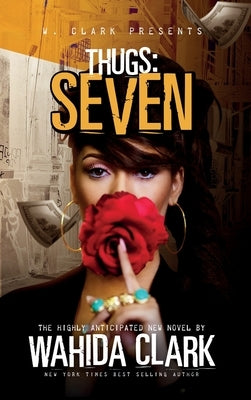 Thugs: Seven Thugs Series (Book 7) by Clark, Wahida