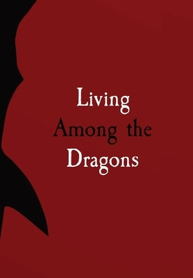 Living Among the Dragons by Hintz, Delphine