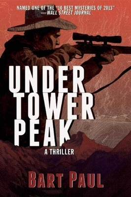 Under Tower Peak: A Tommy Smith High Country Noir, Book One by Paul, Bart