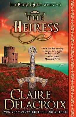 The Heiress: A Medieval Romance by Delacroix, Claire