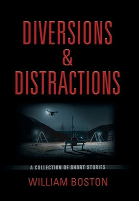 Diversions & Distractions by Boston, William