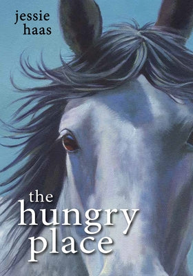 The Hungry Place by Haas, Jessie