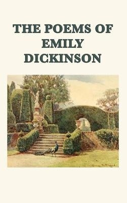 The Poems of Emily Dickinson by Dickinson, Emily