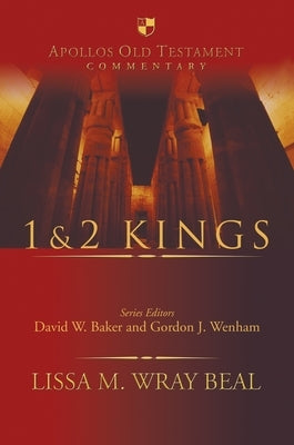 1 & 2 Kings: An Introduction and Survey by Wray Beal, Lissa M.