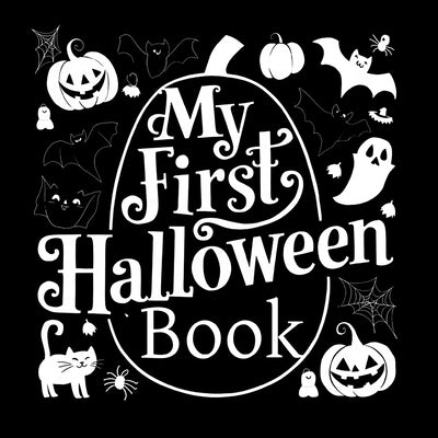 High Contrast Baby Book - Halloween: My First Halloween High Contrast Baby Book For Newborn, Babies, Infants High Contrast Baby Book for Holidays Blac by M Borhan