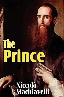 Machiavelli's The Prince by Machiavelli, Niccol&#195;&#178;