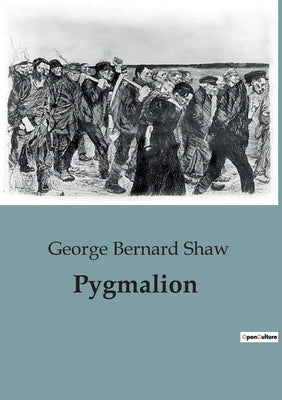 Pygmalion by Shaw, George Bernard