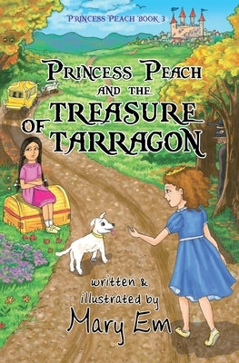 Princess Peach and the Treasure of Tarragon: a Princess Peach story by Em, Mary