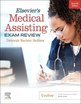 Elsevier's Medical Assisting Exam Review by Holmes, Deborah E.