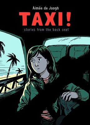 Taxi: Stories from the Back Seat by Jongh, Aim&#195;&#169;e de