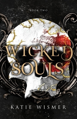 Wicked Souls by Wismer, Katie