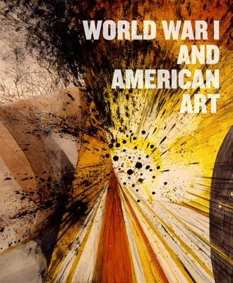 World War I and American Art by Cozzolino, Robert