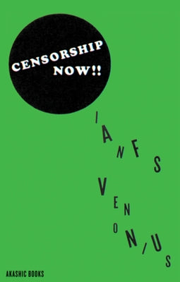 Censorship Now!! by Svenonius, Ian F.