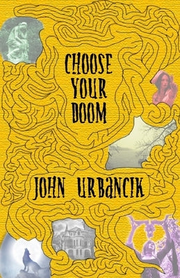 Choose Your Doom by Urbancik, John