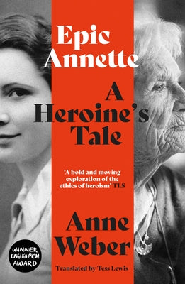 Epic Annette: A Heroine's Tale by Weber, Anne