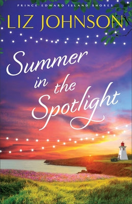 Summer in the Spotlight by Johnson, Liz