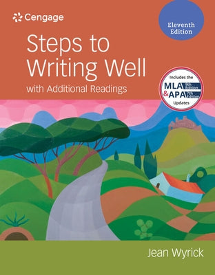 Steps to Writing Well with Additional Readings (W/ Mla9e Updates) by Wyrick, Jean