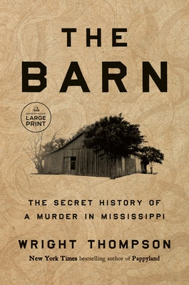 The Barn: The Secret History of a Murder in Mississippi by Thompson, Wright
