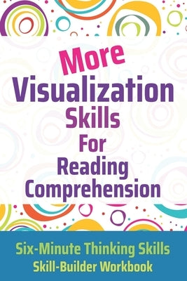 More Visualization Skills for Reading Comprehension by Toole, Janine