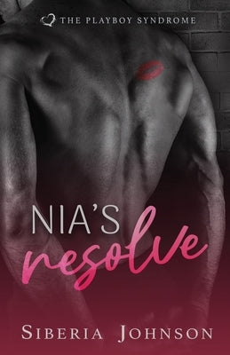 Nia's Resolve: An Opposites Attract College Romance by Johnson, Siberia