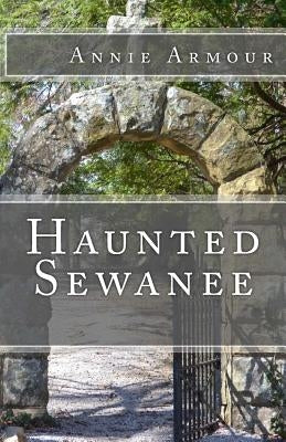 Haunted Sewanee by Armour, Annie