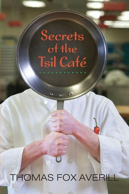 Secrets of the Tsil Café by Averill, Thomas Fox