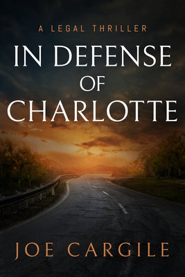 In Defense of Charlotte by Cargile, Joe