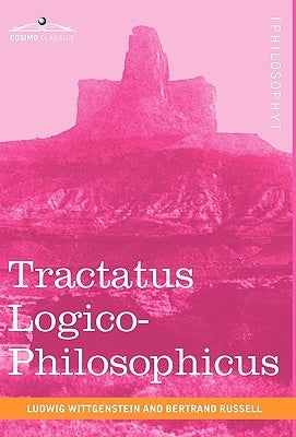 Tractatus Logico-Philosophicus by Wittgenstein, Ludwig