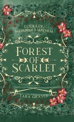 Forest of Scarlet by Grayce, Tara