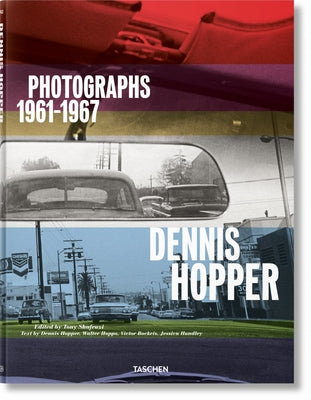 Dennis Hopper. Photographs 1961-1967 by Hundley, Jessica