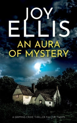 An Aura of Mystery: a gripping crime thriller with a huge twist by Ellis, Joy