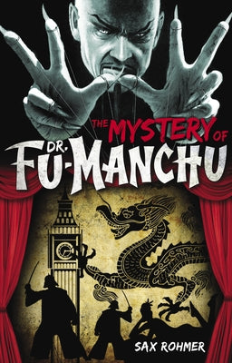 Fu-Manchu: The Mystery of Dr. Fu-Manchu by Rohmer, Sax