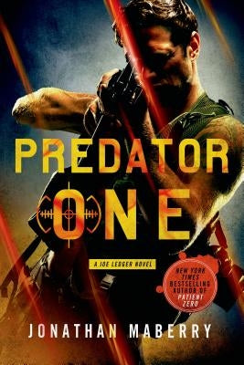 Predator One: A Joe Ledger Novel by Maberry, Jonathan